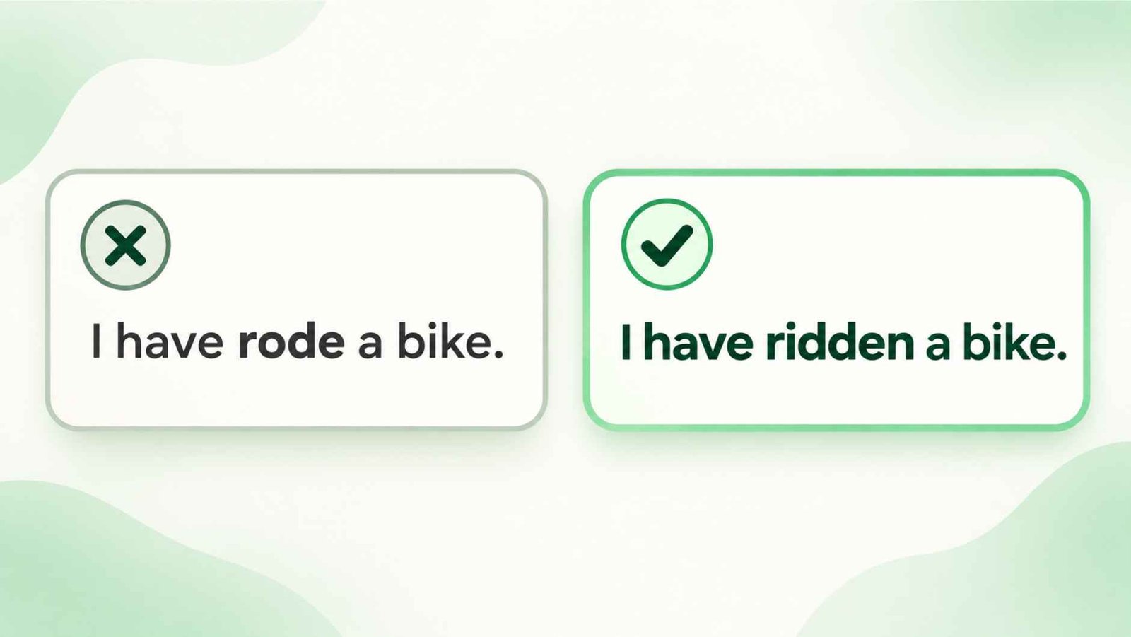 Correct and incorrect sentence cards with a green check mark and a soft red-free X symbol showing grammar mistakes