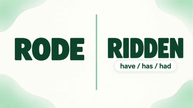 Split graphic comparing the words rode and ridden on a forest green background Visual Concept: Minimal editorial split-screen — the word "RODE" on one side, "RIDDEN" on the other, joined by a small connecting line reading "+ have/has/had" under ridden only.