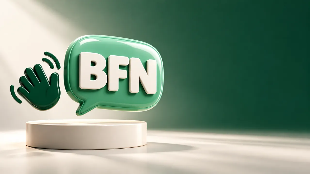 Large mint speech bubble reading BFN floating above an off-white pedestal, explaining BFN meaning in text
