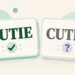 Cutey or cutie spelling comparison highlighting cutie as the standard form.