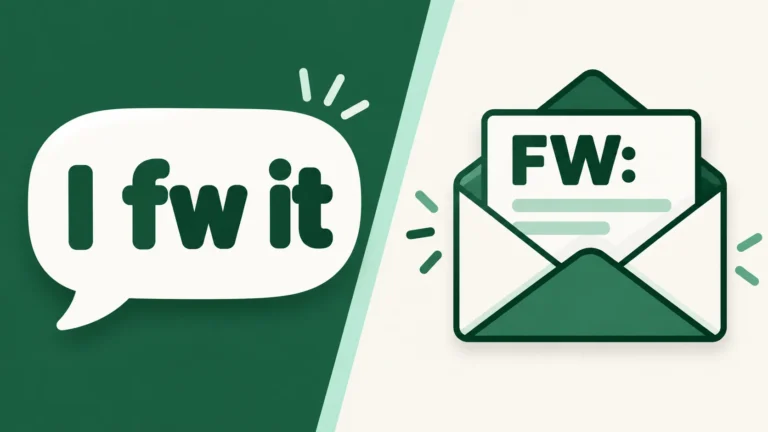 Split graphic with a green text bubble reading "I fw it" on the left and an email envelope labeled "FW:" on the right